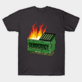 Democracy Dumpster Fire T-Shirt